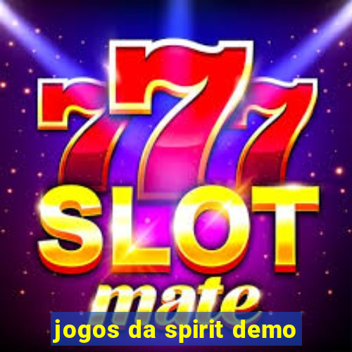 jogos da spirit demo